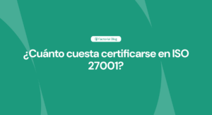 ¿Cuánto cuesta certificarse en ISO 27001?